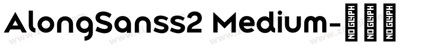 AlongSanss2 Medium字体转换
